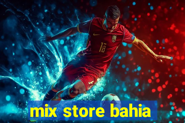 mix store bahia